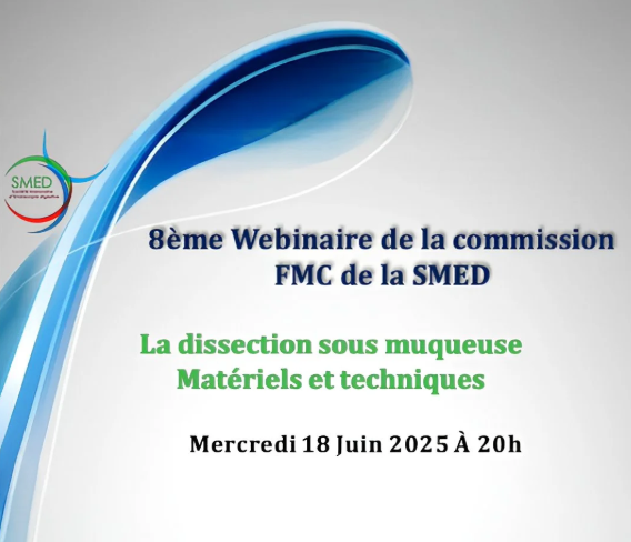 Webinaire de la commission FMC- Dissection sous muqueuse- Pr El Bacha- 18 Juin 2025